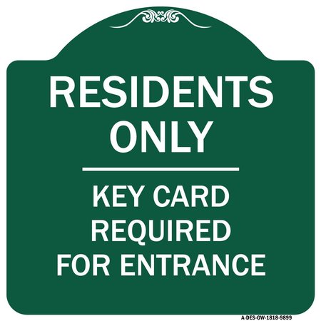 SIGNMISSION Residence-only-key Card Heavy-Gauge Aluminum Architectural Sign, 18" x 18", GW-1818-9899 A-DES-GW-1818-9899